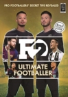 F2: Ultimate Footballer: BECOME THE PERFECT FOOTBALLER WITH THE F2'S NEW BOOK! : (Skills Book 4) - Book