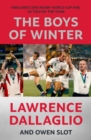 The Boys of Winter : England's 2003 Rugby World Cup Win, As Told By The Team for the 20th Anniversary - eBook