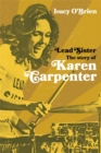 Lead Sister: The Story of Karen Carpenter : A Times Book of the Year - Book