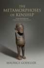 The Metamorphoses of Kinship - Book