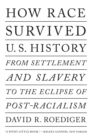 How Race Survived US History - eBook