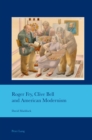 Roger Fry, Clive Bell and American Modernism - Book