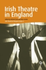 Irish Theatre in England : Irish Theatrical Diaspora - Book