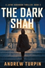 The Dark Shah : A Jayne Robinson Thriller - Book