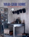 Wabi-Sabi Home : Finding Beauty in Imperfection - Book