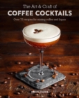 The Art & Craft of Coffee Cocktails - eBook