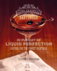 The Curious Bartender: In Pursuit of Liquid Perfection : Recipes for the Finest Cocktails - Book