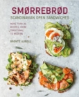 Smorrebrod: Scandinavian Open Sandwiches : More Than 35 Recipes, from Traditional to Modern - Book
