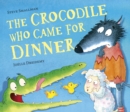 The Crocodile Who Came For Dinner - Book