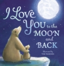 I Love You to the Moon and Back - eBook