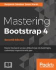 Mastering Bootstrap 4 - - Book
