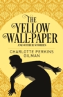 The Yellow Wall-Paper and Other Stories - Book