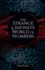 The Strange & Infinite World of Numbers - Book