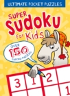 Ultimate Pocket Puzzles: Super Sudoku for Kids - Book