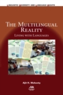 The Multilingual Reality : Living with Languages - eBook