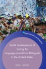 Social Consequences of Testing for Language-minoritized Bilinguals in the United States - eBook