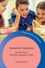 Immersion Education : Lessons from a Minority Language Context - Book