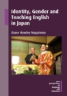 Identity, Gender and Teaching English in Japan - Book