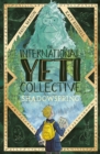 The International Yeti Collective: Shadowspring - Book