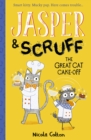 Jasper and Scruff: The Great Cat Cake-off - Book