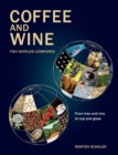 Coffee and Wine : Two Worlds Compared - Book