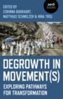 Degrowth in Movement(s) : Exploring pathways for transformation - Book