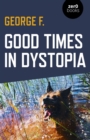 Good Times in Dystopia - eBook