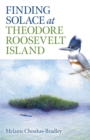 Finding Solace at Theodore Roosevelt Island - Book