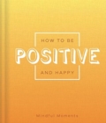 How to be Positive and Happy - Book