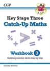 KS3 Maths Catch-Up Workbook 3 (with Answers): for Years 7, 8 and 9 - Book
