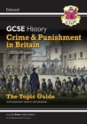 GCSE History Edexcel Topic Guide - Crime and Punishment in Britain, c1000-Present - Book