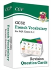 GCSE AQA French: Vocabulary Revision Question Cards (For exams in 2024 and 2025) - Book