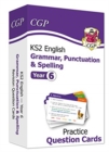 KS2 English Year 6 Practice Question Cards: Grammar, Punctuation & Spelling - Book