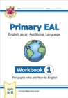 Primary EAL: English for Ages 6-11 - Workbook 1 (New to English) - Book