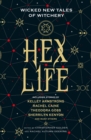 Hex Life: Wicked New Tales of Witchery - eBook