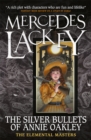 Elemental Masters - The Silver Bullets of Annie Oakley - eBook
