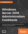 Windows Server 2016 Administration Cookbook - Book