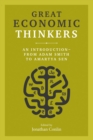 Great Economic Thinkers : An Introduction-from Adam Smith to Amartya Sen - eBook
