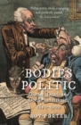 Bodies Politic : Disease, Death and Doctors in Britain, 1650-1900 - Book