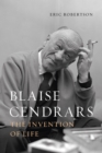 Blaise Cendrars : The Invention of Life - Book