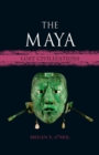 The Maya : Lost Civilizations - eBook