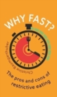 Why Fast? : The Pros and Cons of Restrictive Eating - Book