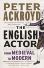 The English Actor : From Medieval to Modern - Book