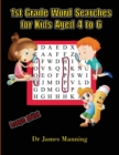 1st Grade Word Search for Kids Aged 4 to 6 : A Large Print Children's Word Search Book with Word Search Puzzles for First and Second Grade Children. - Book