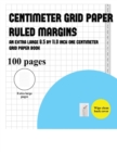 Centimeter Grid Paper (ruled margins) : An extra-large (8.5 by 11.0 inch) centimeter grid paper book - Book