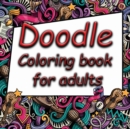 Doodle Coloring Book for Adults : An Anti Stress Doodle Coloring (Colouring) Pages Book with 50 Complex Doodle Patterns to Enable Mindful Coloring - Book
