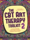 The CBT Art Therapy Toolkit 2 (Mandalas) : An Adult Coloring Book That Includes 50 Complex Geometric Patterns (Mandalas) Designed to Reduce Anxiety - Book