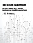 Hex Graph Papierbuch : Ein Extra Grosses (8,5 X 11,0 Zoll) Zentimeter Grosses Gitterpapierbuch - Book