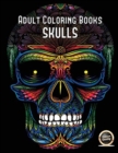 Adult Coloring Books (Skulls) : An Adult Coloring Book with 50 Day of the Dead Sugar Skulls: 50 Skulls to Color with Decorative Elements - Book