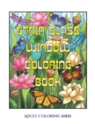 Adult Coloring Book (Stain Glass Window Coloring Book) : Advanced Coloring (Colouring) Books for Adults with 50 Coloring Pages: Stain Glass Window Coloring Book (Adult Colouring (Coloring) Books) - Book